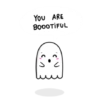 YOU ARE BOOOTIFUL