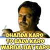 DHANDA KARO TO BADA KARO WARNA MAT KARO