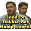 Lund Pe Rakhte Hai Hum Protocol
