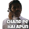 CHAND PE HAI APUN