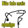 Não fale mais comigo
