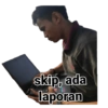 skip, ada laporan