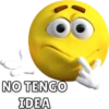 NO TENGO IDEA