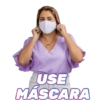 USE
MÁSCARA