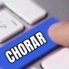 CHORAR