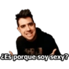 ¿Es porque soy sexy?