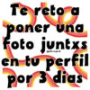 Te reto poner una foto juntxs en tu perfil por 3 dias 0