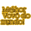 Melhor
Vovo do
mundo!