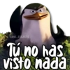 KANE STICKERS
Tú no has
visto nada