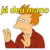 já deu mano