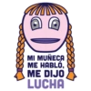 700 MI MUÑECA ME HABLO, ME DIJO LUCHA