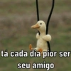 tá cada dia pior ser seu amigo