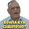 KEHNA KYA CHAHTE HO?
