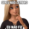 SE EU NÃO LEMBRO EU NÃO FIZ