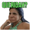 QUERIDAH?