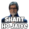 SHANT HO JAIYE