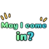 000 00 May I come in?