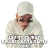 @SOYCHOOGOMILO ESO no es muy BELLACO DE TU PARTE BRO