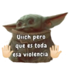 Uiich pero que es toda esa violencia