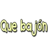 Que bajón