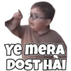 YE MERA DOST HAI