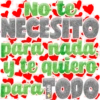 Note!♥♥ NO NECESITO para nada I've quiero para TODO
