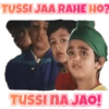 TUSSI JAA RAHE HO? TUSSI NAJAO!