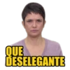 QUE
DESELEGANTE