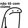 não tô com
ciúme
