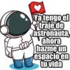 Ya tengo el traje de astronauta, ahora hazme un espacio en tu vida