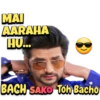MAI AARAHA HU... BACH SAKO Toh Bacho