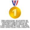 1
FELICIDADES, SACASTE EL
PRIMER LUGAR COMO EL
MÁS CHAPULİN DEL MUNDO.