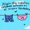 Algún día nuestros
calzones estarán en
el mismo tendedero