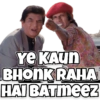 YE KAUN BHONK RAHA HAI BATMeez