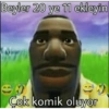 Beyler 20 ye 11 ekleyin NIT Memesburato I Cok komik oluyor