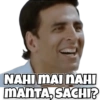NAHI MAI NAHI MANTA, SACHI?