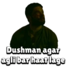 Dushman agar agli bar haat lage