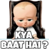 KYA
BAAT HAI?
