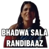 BHADWA SALA RANDIBAAZ