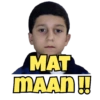 MAT
MAAN!!