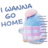 I WANNA GO HOME