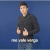 me vale verga