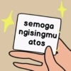 semoga
ngisingmu
atos