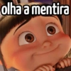 olha a mentira