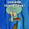 LHA KOK TANYA SAYA?