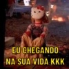 EU CHEGANDO NA SUA VIDA KKK