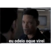 eu odeio oque virei