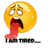 TAM TIRED.....