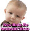 Kya Bola Re MADARCHOD