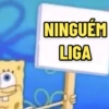 NINGUÉM
LIGA